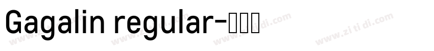 Gagalin regular字体转换